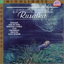 Dvor&aacute;k: Rusalka (Highlights)