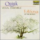 Folk Songs of the World: Quink Vocal Ensemble