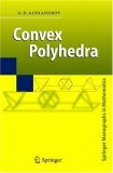 Convex Polyhedra (Springer Monographs in Mathematics)