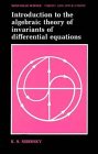 Introduction to the Algebraic Theory of Invariants of Differential Equations (Nonlinear Science: Theory & Applications)