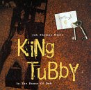 Jah Thomas Meets King Tubby: In The House of Dub