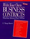 Write Your Own Business Contracts: What Your Attorney Won't Tell You (Successful Business Library)