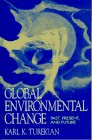 Global Environmental Change: Past, Present, and Future
