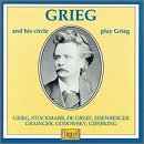 Grieg & His Circle Play Grieg