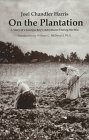 On the Plantation: A Story of a Georgia Boy's Adventures During the War