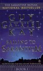 Sailing to Sarantium (The Sarantine Mosaic Ser.)
