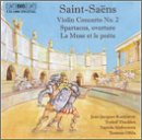 Saint-Sa&euml;ns: La Muse et le po&egrave;te; Violin Concerto No. 2; Spartacus Overture