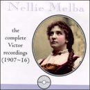 Nellie Melba: The Complete Victor Recordings (1907-1916)