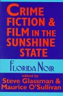 Crime Fiction and Film in the Sunshine State: Florida Noir