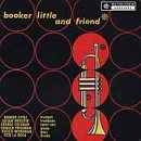 Booker Little and Friend