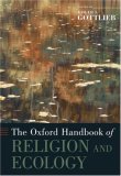The Oxford Handbook of Religion and Ecology (Oxford Handbooks)