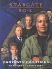 Stargate Sg1  Fantastic Frontiers Season One (Stargate Sg-1)