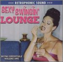 Retro Essentials: Sexy Swinging Lounge, Vol. 1