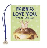 Friends Love You, Warts And All (Charming Petite Series)