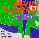 Alvin Curran: Schtyx