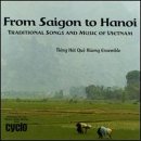 From Saigon to Hanoi, Traditional Songs and Music of Vietnam