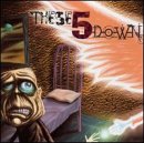 These Five Down