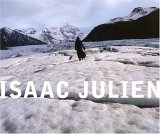 Isaac Julien: Musee d'art contemporain de Montreal, Du 8 octobre 2004 au 9 janvier 2005