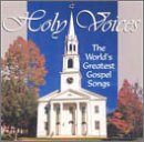 Holy Voices: The World's Greatest Gospel Songs