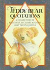 Teddy Bear Quotations: A Collection of Beautiful Pictures and the Best Teddy Quotes (Quotation Book)