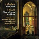 Ockeghem/Obrecht: Masses