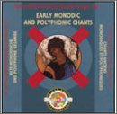 Early Monodic and Polyphonic Chants