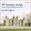 His Lordship's Delight: Georgian Music for Harpsichord and Organ