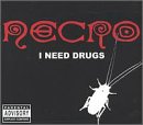 I Need Drugs