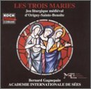 Les Trois Maries: Jeu liturgique m&eacute;di&eacute;val d'Origny-Sainte-Beno&icirc;te