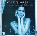 Country Songs to Help You Through Heartache
