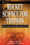 Rocket Science for Traders: Digital Signal Processing Applications