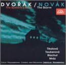 Dvor&aacute;k: The Spectre's Bride; Nov&aacute;k: The Storm