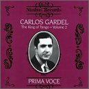 Carlos Gardel, the King of Tango, Vol. 2