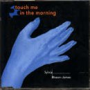 Touch Me in the Morning