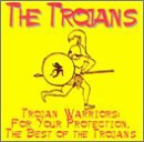 Trojan Warriors: For Your Protection, The Best of the Trojans