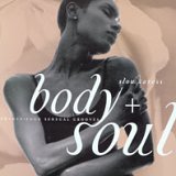 Body & Soul: Slow Caress
