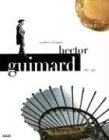 Hector Guimard: Architect, Designer (1867-1942)
