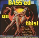 Bass'ed on This