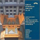 Great European Organs No. 49 - John Kitchen plays the Organ of the Reid Concert Hall, University of Edinburgh - works by Scheidt, Praetorius, Krieger, Muffat, Krebs, Kittel, Rembt and C.P.E. Bach