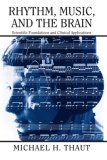 Rhythm, Music, and the Brain: Scientific Foundations and Clinical Applications