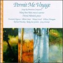 Permit Me Voyage: Songs by American Composers