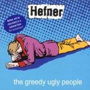 Greedy Ugly People Pt. 1
