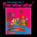 The Best of Bow Wow Wow
