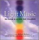 Light Music to Clear and Align the Chakras