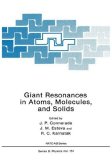 Giant Resonances in Atoms, Molecules, and Solids (Nato a S I Series Series B, Physics)