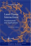 Laser-Tissue Interactions: Fundamentals and Applications (Biological and Medical Physics, Biomedical Engineering)