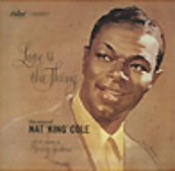 Nat King Cole - Love Is the Thing - Zortam Music