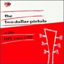 Two Dollar Pistols with Tift Merritt