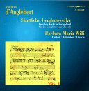 D'Anglebert: Complete Works for Harpsichord, Vol.1