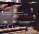 La M&uacute;sica extremada: Musica espa&ntilde;ola para tecla de los siglos XV al XVIII